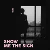Yr Lad - Show Me the Sign